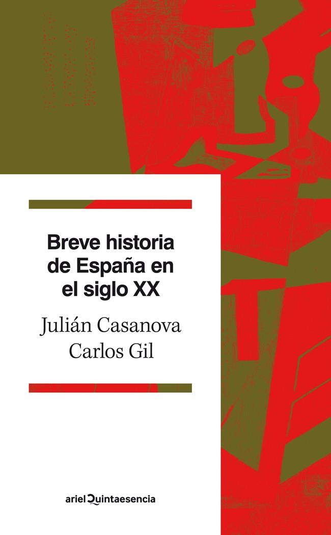 BREVE HISTORIA DE ESPAÑA EN EL SIGLO XX | 9788434400689 | CASANOVA, JULIAN / GIL ANDRES, CARLOS