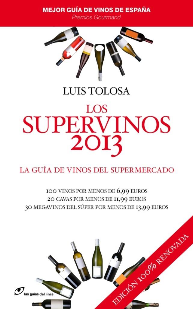 SUPERVINOS 2013, LA GUIA DE LOS VINOS DEL SUPERMERCADO | 9788415070252 | TOLOSA, LUIS