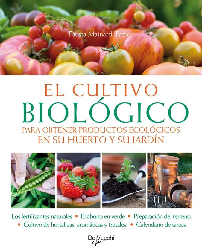 EL CULTIVO BIOLOGICO | 9788431550486 | MAINARDI FAZIO, FAUSTA