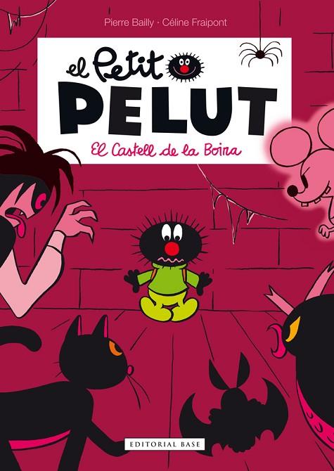 EL PETIT PELUT EL CASTELL DE LA BOIRA | 9788416166336 | PIERRE BAILLY & CELINE FRAIPOINT