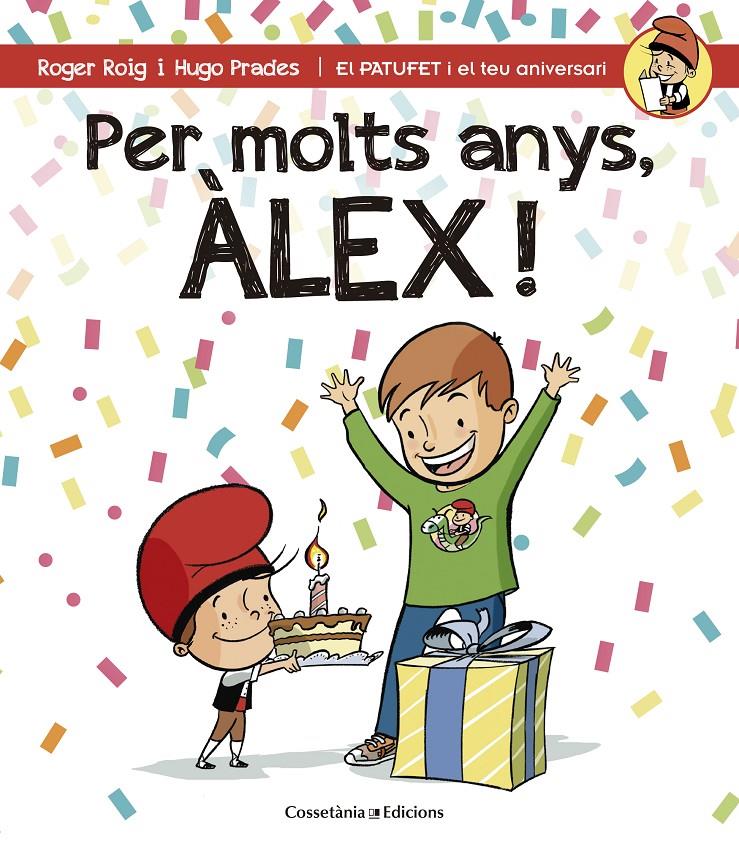 PER MOLTS ANYS ALEX! | 9788490344217 | ROIG, ROGER & PRADES, HUGO
