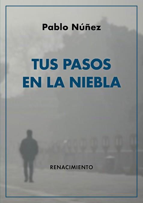 Tus pasos en la niebla | 9788417950804 | PABLO NUñEZ