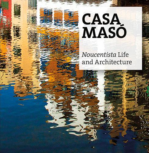CASA MASO (ENGLISH) | 9788484961703 | PUIG CASTELLANO, JORDI/FALGÀS CASANOVAS, JORDI/GIL TORT, ROSA M./ARAGÓ MASÓ, NARCÍS-JORDI