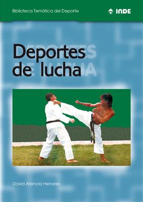 DEPORTES DE LUCHA | 9788495114297 | ATENCIA HENARES, DAVID