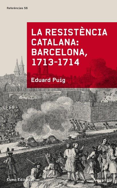 RESISTENCIA CATALANA, LA : BARCELONA 1713-1714 | 9788497665070 | PUIG, EDUARD 