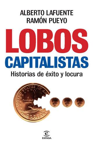 LOBOS CAPITALISTAS | 9788467034691 | LAFUENTE, ALBERTO & PUEYO, RAMON