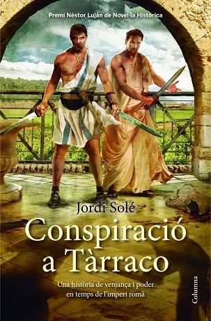 CONSPIRACIO A TARRACO | 9788466417945 | JORDI SOLE