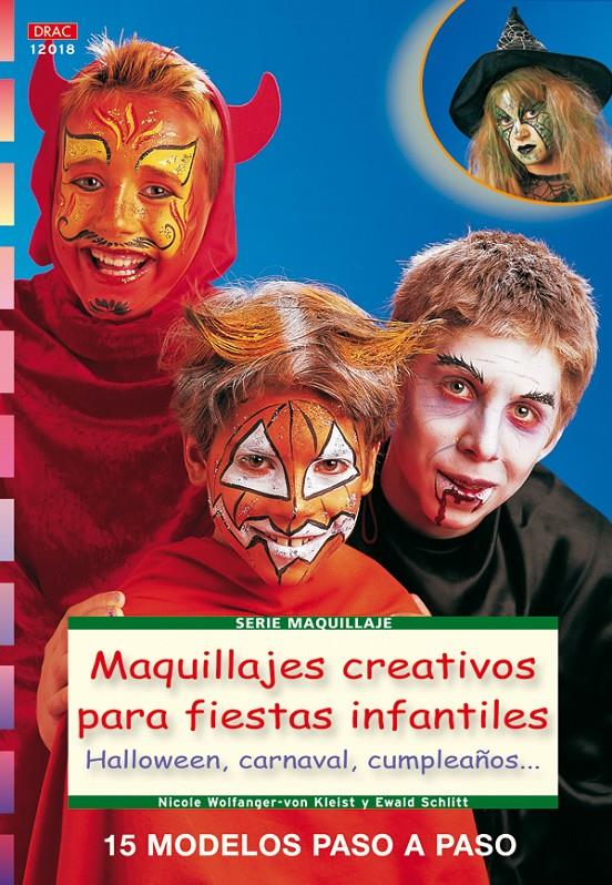MAQUILLAJES CREATIVOS PARA FIESTAS INFANTILES | 9788498740790 | WOLFANGER-VON, NICOLE & SCHLITT, EWALD