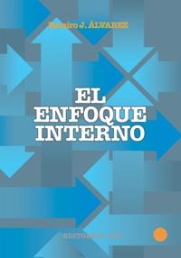 EL ENFOQUE INTERNO | 9788470438394 | ALVAREZ, RAMIRO J.