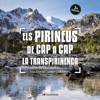 ELS PIRINEUS DE CAP A CAP LA TRANSPIRINENCA | 9788413562827 | MARTA VILADOT SANTALÓ & DANIEL CALLEJA CADIERNO