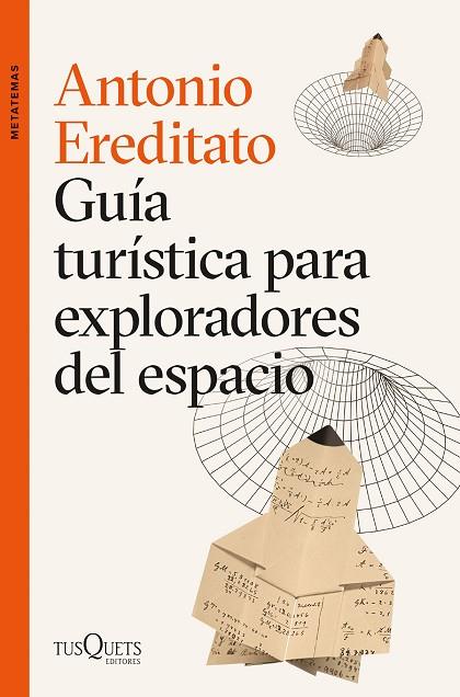 Guía turística para exploradores del espacio | 9788411070874 | Antonio Ereditato