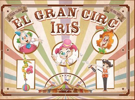 EL GRAN CIRC IRIS | 9788412078220 | BERNI PAJDAK & RIOS SILVER