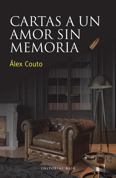 CARTAS A UN AMOR SIN MEMORIA | 9788418715310 | ALEX COUTO