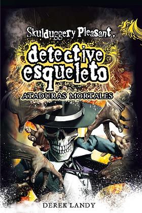 Detective esqueleto 05 Ataduras mortales | 9788467554366 | Derek Landy
