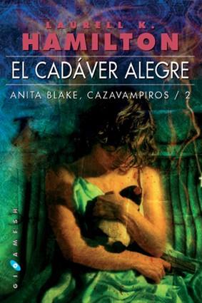 EL CADAVER ALEGRE | 9788496208117 | LAURELL K. HAMILTON