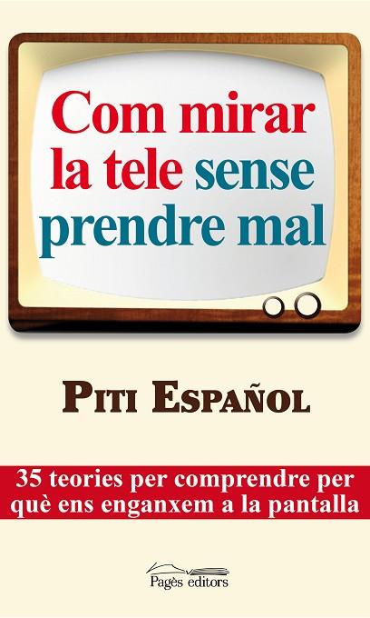 COM MIRAR LA TELE SENSE PRENDRE MAL | 9788497797535 | PITI ESPAÑOL