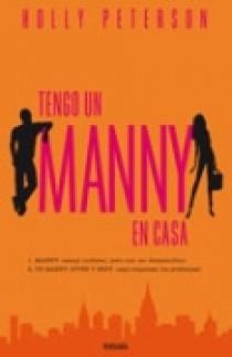 TENGO UN MANNY EN CASA | 9788466631747 | PETERSON, HOLLY