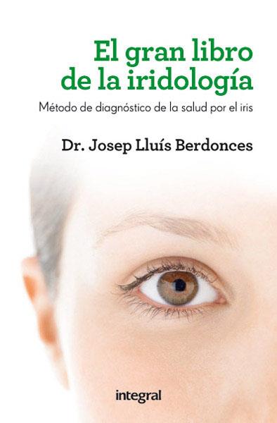 EL GRAN LIBRO DE LA IRIDOLOGIA | 9788415541615 | BERDONCES, JOSEP LLUIS