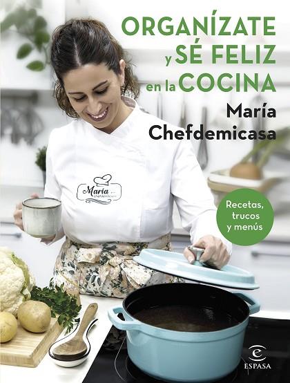 Organízate y sé feliz en la cocina | 9788467067729 | María Chefdemicasa
