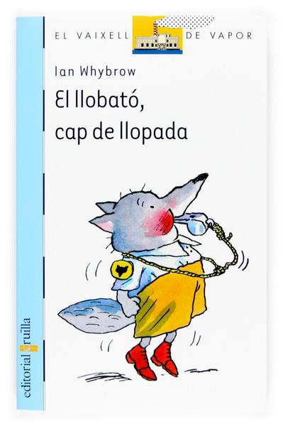 EL LLOBATO CAP DE LLOPADA | 9788466114370 | WHYBROW, IAN