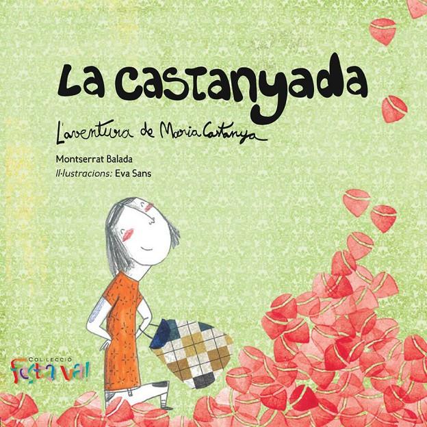 LA CASTANYADA L'AVENTURA DE MARIA CASTANYA | 9788494305108 | MONTSERRAT BALADA & EVA SANS