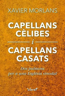 CAPELLANS CÈLIBES I CAPELLANS CASATS | 9788491365358 | XAVIER MORLANS MOLINA