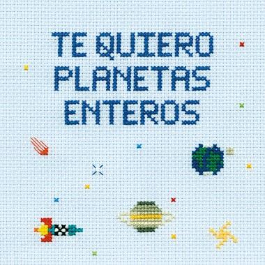 TE QUIERO PLANETAS ENTEROS | 9788408200796 | MARTA GARRIDO & YULEN CAYERO