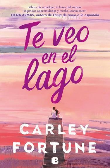 TE VEO EN EL LAGO | 9788466676670 | CARLEY FORTUNE