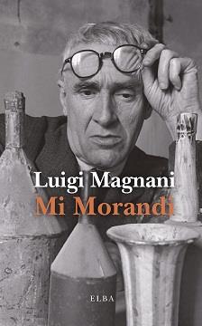 Mi Morandi | 9788412200980 | Luigi Magnani