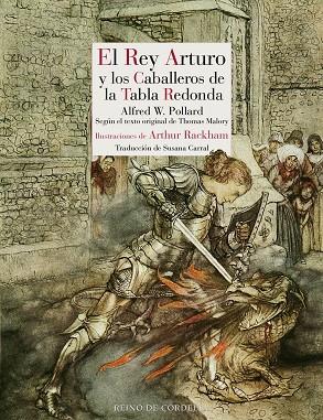 EL REY ARTURO Y LOS CABALLEROS DE LA TABLA REDONDA | 9788419124654 | ALFRED WILIAM POLLARD & ARTHUR RACKHAM