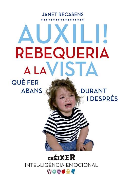 AUXILI! REBEQUERIA A LA VISTA | 9788498838480 | JANET RECASENS SELMA