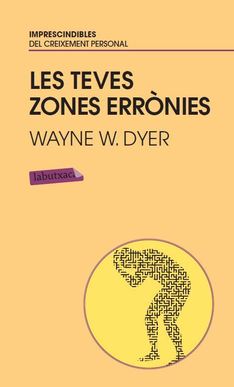 LES TEVES ZONES ERRONIES | 9788499302836 | DYER, WAYNE W.