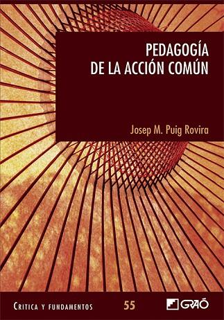PEDAGOGÍA DE LA ACCIÓN COMÚN | 9788418627149 | JOSEP MARIA PUIG ROVIRA