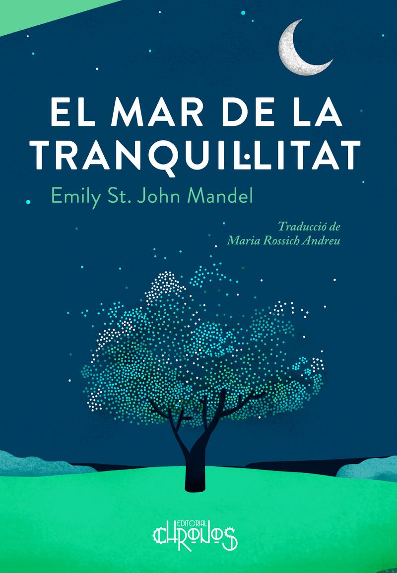 EL MAR DE LA TRANQUIL·LITAT | 9788412498035 | EMILY ST. JOHN MANDEL