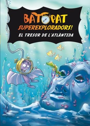 EL TRESOR DE L'ATLANTIDA | 9788499329215 | BAT PAT SUPEREXPLORADORS !