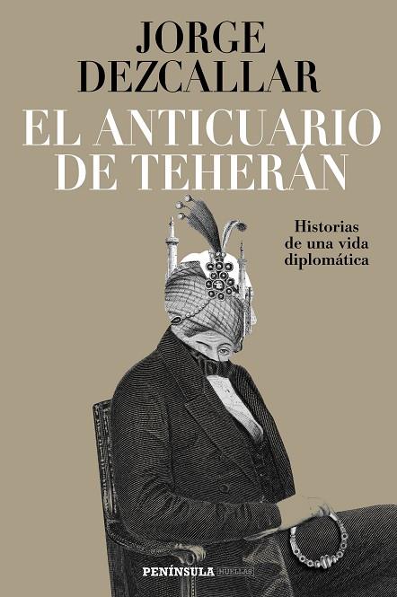 EL ANTICUARIO DE TEHERAN | 9788499426884 | JORGE DEZCALLAR