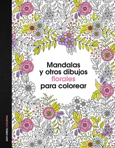MANDALAS Y OTROS DIBUJOS FLORALES PARA COLOREAR | 9788408153047 | VVAA