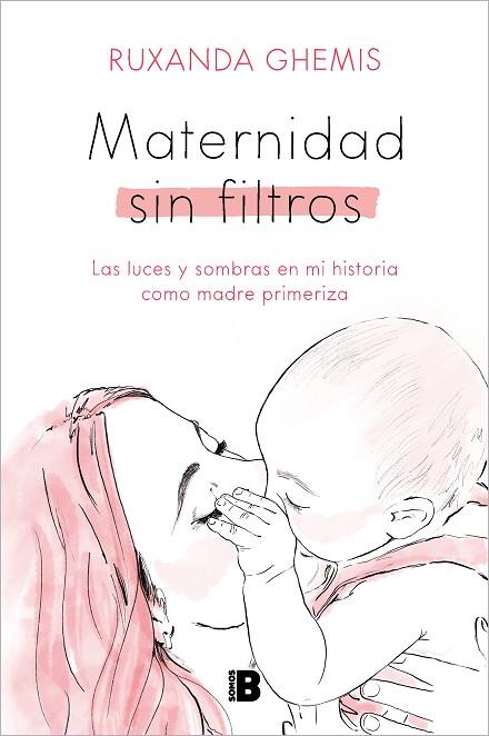 Maternidad sin filtros | 9788466676458 | RUXANDA GHEMIS