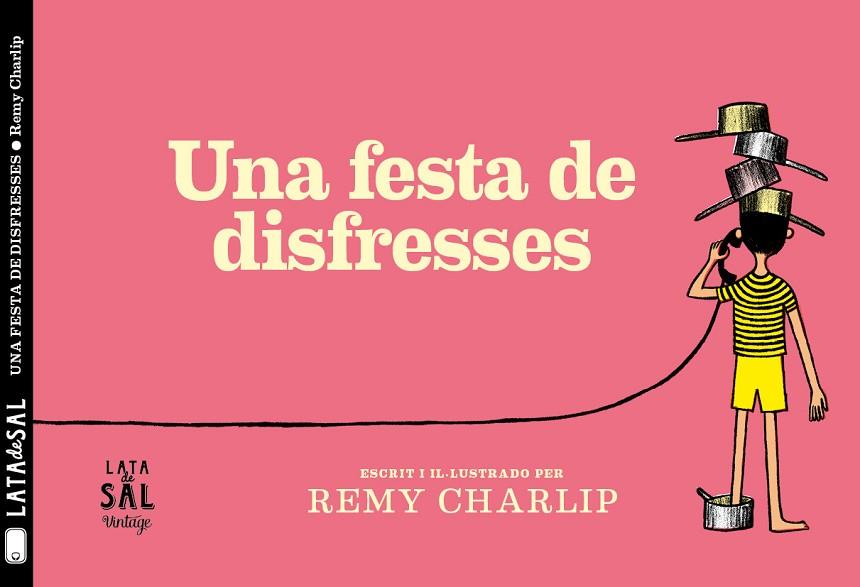 UNA FESTA DE DISFRESSES | 9788494918216 | REMY CHARLIP