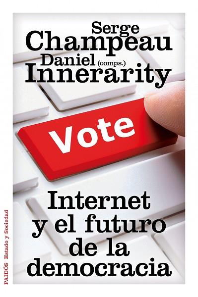 INTERNET Y EL FUTURO DE LA DEMOCRACIA | 9788449327407 | CHEMPAU SERGE & INNERARITY, DANIEL