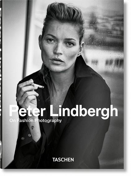 PETER LINDBERGH ON FASHION PHOTOGRAPHY | 9783836582865 | PETER LINDBERGH