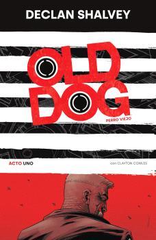 OLD DOG PERRO VIEJO 01 | 9788467964592 | DECLAN SHALVEY