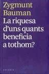 RIQUESA D'UNS QUANTS BENEFICIA A TOTHOM? | 9788493826284 | BAUMAN, ZYGMUNT