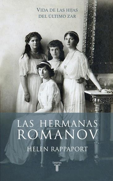 LAS HERMANAS ROMANOV | 9788430617098 | HELEN RAPPAPORT