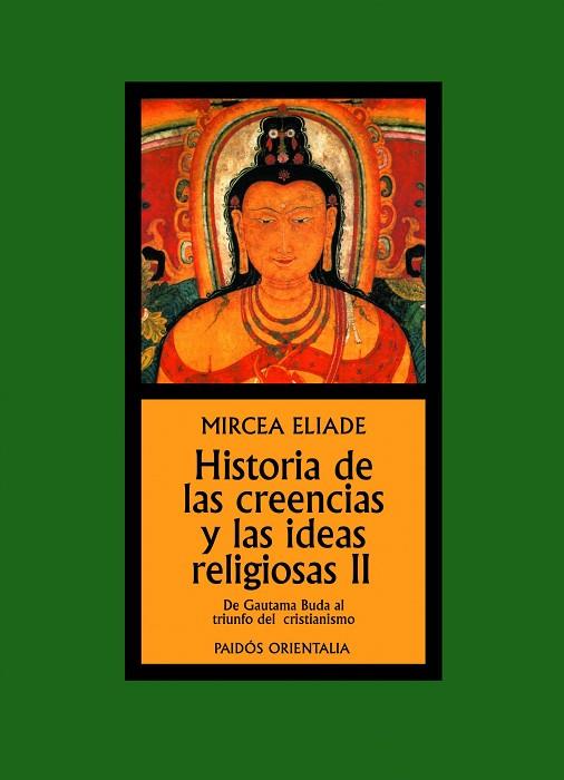 HISTORIAS DE LAS CREENCIAS Y LAS IDEAS RELIGIOSAS II | 9788449325038 | ELIADE, MIRCEA