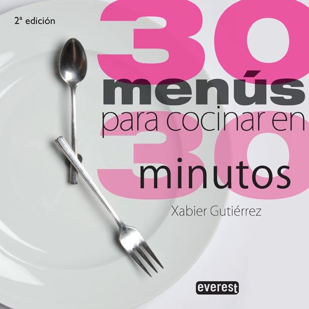 30 MENUS PARA COCINAR EN 30 MINUTOS | 9788444120850 | GUTIERREZ, XABIER