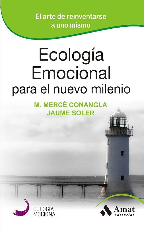 ECOLOGIA EMOCIONAL PARA EL NUEVO MILENIO | 9788497357203 | CONANGLA, MERCE & SOLER LLEONART, JAUME