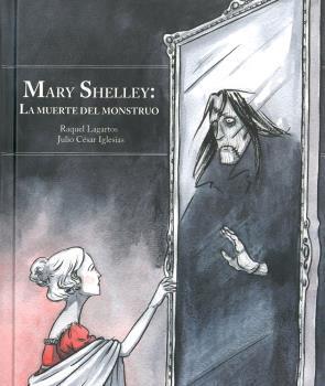 MARY SHELLEY LA MUERTE DEL MONSTRUO | 9788494903038 | JULIO CESAR IGLESIAS