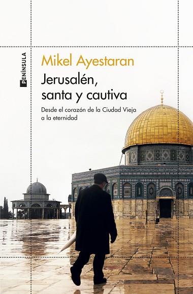Jerusalén santa y cautiva | 9788499429861 | Mikel Ayestaran