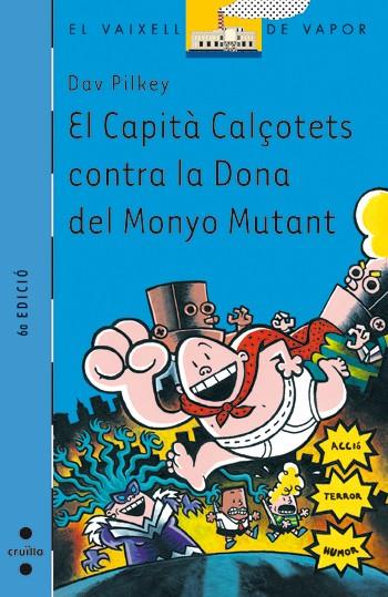 EL CAPITA CALÇOTETS CONTRA LA DONA DEL MONYO MUTANT | 9788466112871 | DAV PILKEY